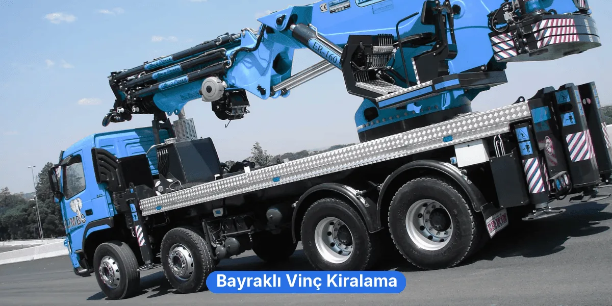 Bayraklı Vinç Kiralama